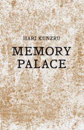 Memory Palace by Hari Kunzru