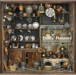 Dolls Houses from the VA Museum of Childhood