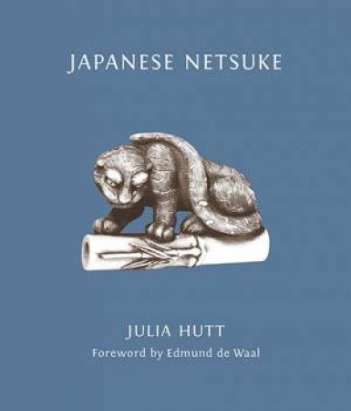 Japanese Netsuke by Julia Hutt