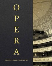 Opera Passion Power Politics