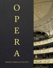 Opera Passion Power Politics
