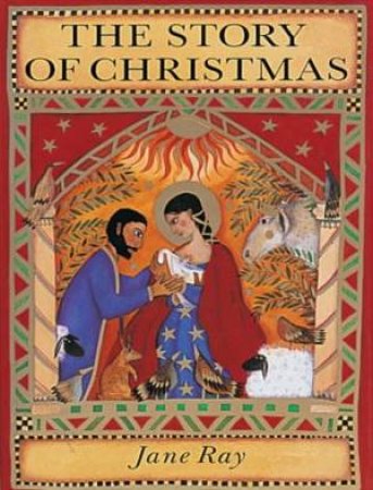 The Story Of Christmas by Jane Ray