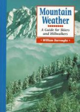 Mountain Weather a Guide for Skiers and Hillwalkers