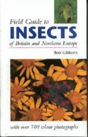 Field Guide to Insects of Britain & Europe by GIBBONS