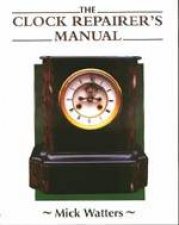 Clock Repairers Manual