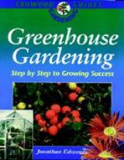Greenhouse Gardening Crowood Gardening Guide