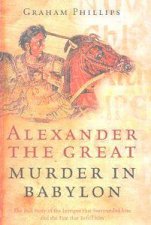 Alexander The Great Murder In Babylon
