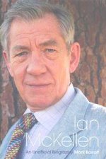 Ian McKellen An Unofficial Biography