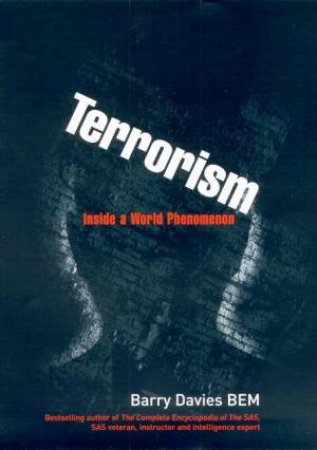 Terrorism: Inside A World Phenomenon by Barry Davies