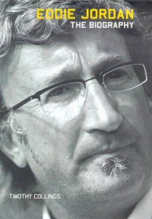 Eddie Jordan: The Biography by Timothy Collings