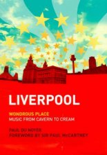 Liverpool Wondrous Place Music From Cavern To Cream
