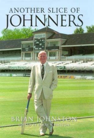 Another Slice Of Johnners by Brian Johnston