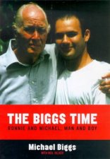 The Biggs Time My Life With Ronnie Biggs
