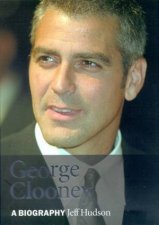 George Clooney A Biography