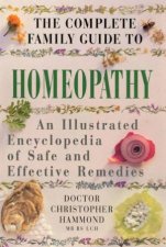 The Complete Family Guide To Homeopathy