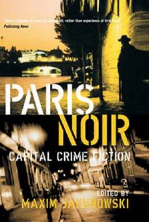 Paris Noir by Maxim Jakubowski