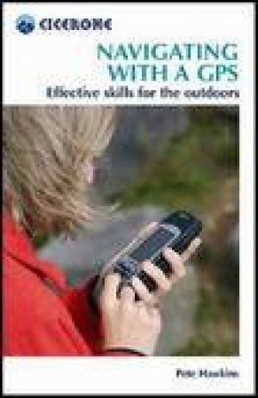 Navigating With GPS: Getting the Best from Your GPS