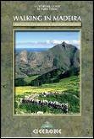 Walking in Madeira: 60 Routes on Madeira and Porto Santo by Paddy Dillon