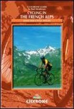 Cycling in the French Alps 2nd Ed Selected Cycle Tours