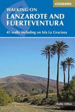 Walking On Lanzarote And Fuerteventura by Paddy Dillon
