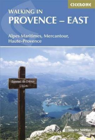 Cicerone Walking Guide: Walking in Provence East - Alpes Maritimes, Alpes De Haute-Provence, Mercantour by Janette Norton