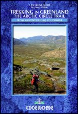 Trekking in Greenland The Arctic Circle Trail from Kangerlussuaq to Sisimiut
