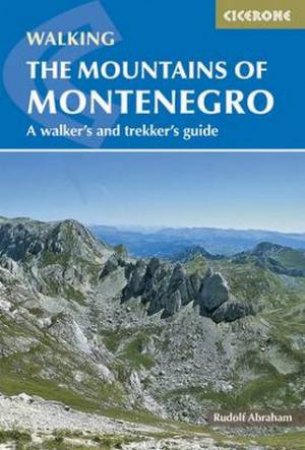 Cicerone Guide: Walking the Mountains of Montenegro by Abraham Rudolf