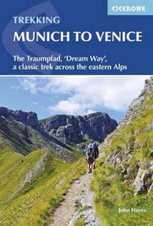 The Trekking Munich to Venice by John Hayes