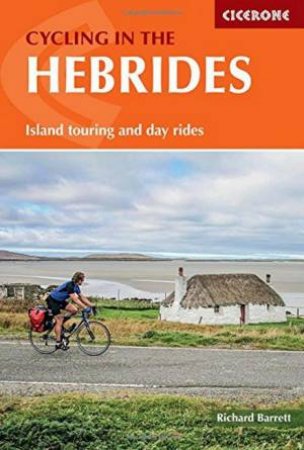 Cycling In The Hebrides - 2nd Ed by Richard Barrett