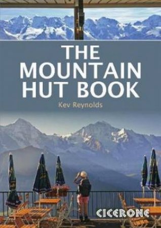 The Mountain Hut Book by Kev Reynolds