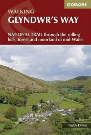 Walking Glyndwr's Way by Paddy Dillon