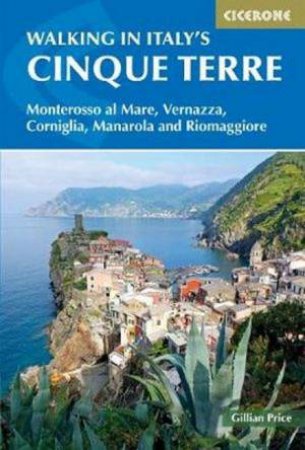 Walking In Italy's Cinque Terre by Gillian Price