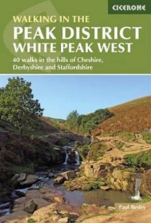 Walking In The Peak District - White Peak West by Paul Besley