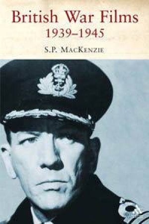 British War Films, 1939-1945 by Paul MacKenzie