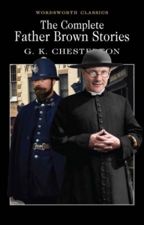 Complete Father Brown Stories by G. K. Chesterton