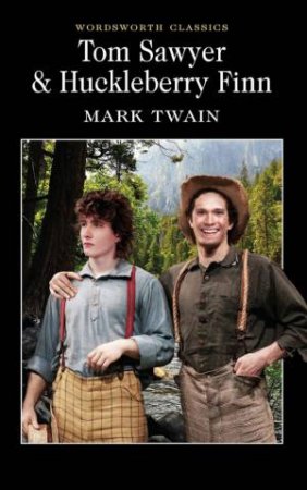 Tom Sawyer And Huckleberry Finn by Mark Twain