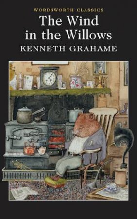 The Wind In The Willows by Kenneth Grahame