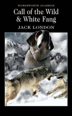 Call of the Wild  /  White Fang by Jack London