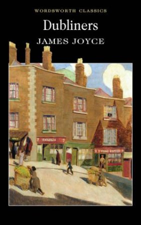 Dubliners by JOYCE JAMES