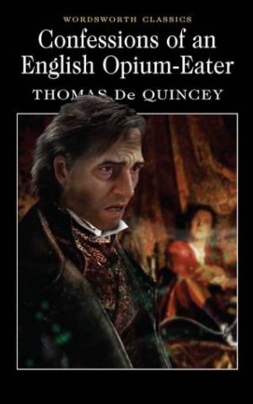 Confessions of an English Opium Eater by DE QUINCEY THOMAS