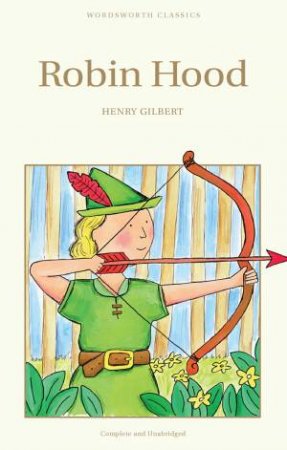 Robin Hood by Henry Gilbert