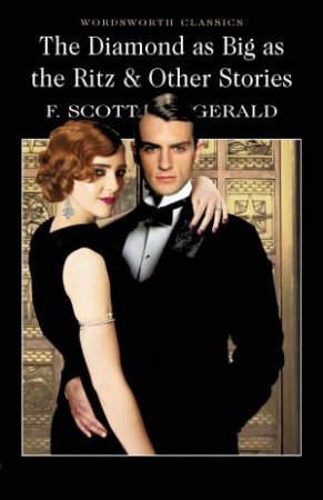 Diamond As Big As The Ritz And Other Stories by  F. Scott Fitzgerald