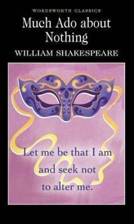 Much Ado About Nothing by William Shakespeare