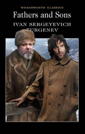Fathers And Sons by Ivan Sergeevich Turgenev