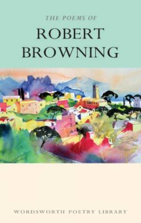 Poems of Robert Browning by BROWNING ROBERT