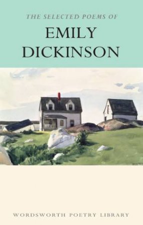 Selected Poems Of Emily Dickinson by Emily Dickinson