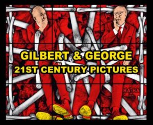Gilbert & George: 21st Century Pictures by Michael Bracewell & Rachel Thomas