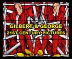 Gilbert  George 21st Century Pictures