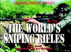 World's Sniping Rifles - Greenhill Military Manual by HOGG IAN V