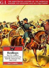 Redlegs the Us Artillery from the Civil War to the Spanishamerican War 186198 Gi Series Vol11